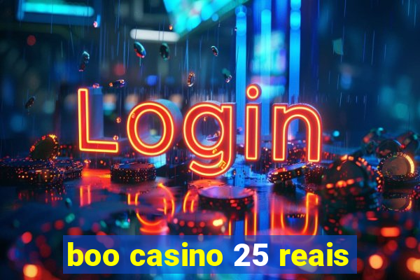 boo casino 25 reais